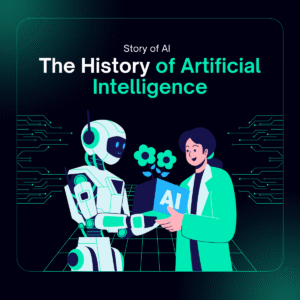The History of Artificial Intelligence